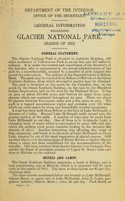 Cover of: General information regarding Glacier National park. Season of 1912