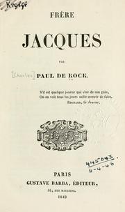 Cover of: Frère Jacques par Paul de Kock. by Paul de Kock