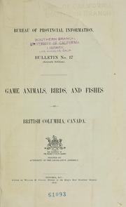 Cover of: Game animals, birds, and fishes of British Columbia, Canada