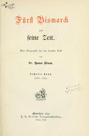 Cover of: Fürst Bismarck und seine Zeit: eine Biographie für das deutsche Volk.