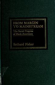 Cover of: From margin to mainstream: the social progress of black Americans