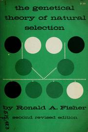 Cover of: The genetical theory of natural selection by Ronald Aylmer Fisher