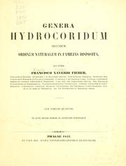 Cover of: Genera hydrocoridum secundum ordinem naturalem in familias disposita by Franz Xaver Fieber