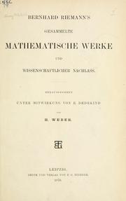 Cover of: Gesammelte mathematische Werke und wissenschaftlicher Nachlass.: Hrsg., unter Mitwirkung von R. Dedekind