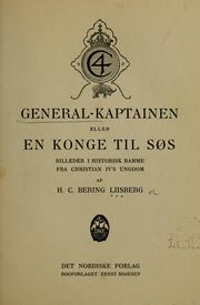 Cover of: General-Kaptainen eller en Konge til Søs by H.C. Bering Liisberg