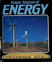 Cover of: Future sources of energy by Lambert, Mark