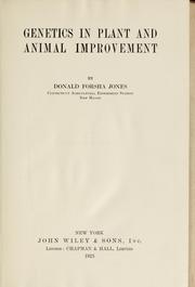 Cover of: Genetics in plant and animal improvement by Donald Forsha Jones