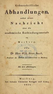 Cover of: Geburtshfliche Abhandlungen, nebst einer Nachricht er die academische Entbindungsanstalt zu Marburg.