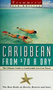 Cover of: Frommer's Caribbean from $70 a day: the ultimate guide to comfortable low-cost travel