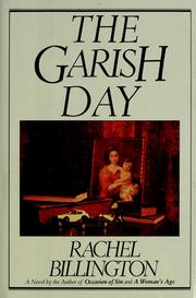 Cover of: The garish day by Rachel Billington