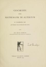 Cover of: Geschichte der Mathematik im Altertum in Verbindung mit antiker Kulturgeschichte: von Max Simon.