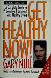 Cover of: Get healthy now | Gary Null