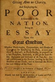 Cover of: Giving alms no charity, and employing the poor a grievance to the nation by Daniel Defoe