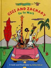 Cover of: Gigi and Zachary go to work: a seek-and-find game