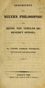 Cover of: Geschichte der neuern Philosophie von Bacon von Verulam bis Benedict Spinoza by Ludwig Feuerbach, Ludwig Feuerbach