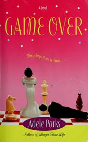 Cover of: Game over by Adele Parks