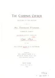 Cover of: The Garrison Church: sketches of the history of St. Thomas' Parish, Garrison Forest, Baltimore County, Maryland, 1742-1852