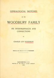 Cover of: Genealogical sketches of the Woodbury family: its intermarriages and connections