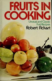 Cover of: Fruits in cooking by Robert C. Ackart