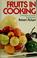 Cover of: Fruits in cooking
