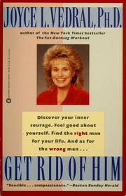 Cover of: Get rid of him by Joyce L. Vedral