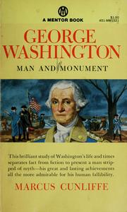 Cover of: George Washington, man and monument by Marcus Cunliffe