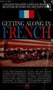 Cover of: Getting along in French by Mario Pei