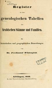Cover of: Register zu den genealogischen Tabellen der arabischen Stämme und Familien: mit historichen und geographischen Bemerkungen von Ferdinand Wüstenfeld.
