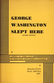 Cover of: George Washington slept here: comedy in three acts