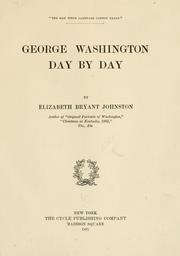 Cover of: George Washington day by day by Elizabeth Bryant Johnston