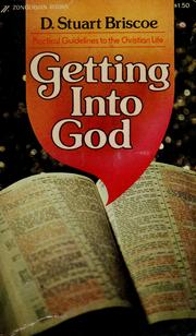 Cover of: Getting into God: practical guidelines to the Christian life