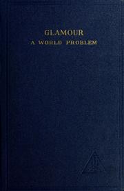 Cover of: Glamour: a world problem by Alice A. Bailey