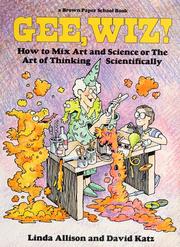 Cover of: Gee, Wiz!: how to mix art and science or the art of thinking scientifically