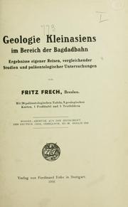 Cover of: Geologie Kleinasiens im Bereich der Bagdadbahn: Ergebnisse eigener Reisen, vergleichender Studien und Paläontologischer Untersuchungen