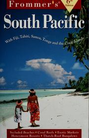 Cover of: Frommer's South Pacific: including Fiji, Tahiti, Samoa, Tonga & the Cook Islands