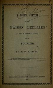 A brief sketch of the "Maison Leclaire" (11 Rue S. George, Paris), and its founder by Mary H. Hart