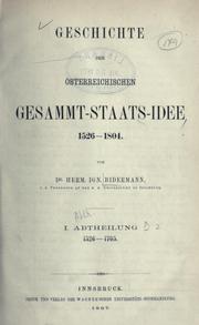 Cover of: Geschichte der österreichischen Gesammt-Staats-Idee, 1526-1804.