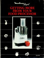 Cover of: Getting more from your food processor by Marilyn Kostick