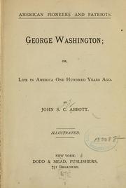 Cover of: George Washington: or, Life in America one hundred years ago.