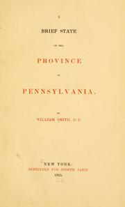 Cover of: A brief state of the province of Pennsylvania by William Smith