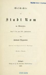 Cover of: Geschichte der Stadt Rom im Mittelalter by Ferdinand Gregorovius