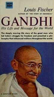 Gandhi, his life and message for the world by Fischer, Louis