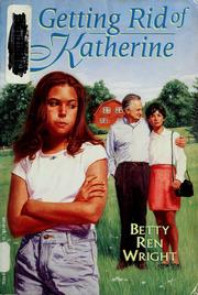 Cover of: Getting rid of Katherine