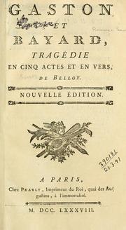 Cover of: Gaston et Bayard: tragédie en cinq actes et en vers.