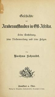 Cover of: Geschichte des Araberaufstandes in Ost-Afrika: seine Entstehung, seine Niederwerfung und seine Folgen