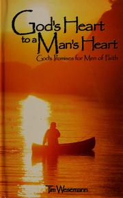 Cover of: God's heart to a man's heart: God's promises for men of faith
