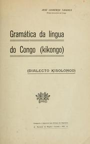 Cover of: Gramática da língua do Congo (kikongo) by José Lourenço Tavares