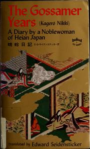 Cover of: The gossamer years: the diary of a noblewoman of Heian, Japan.