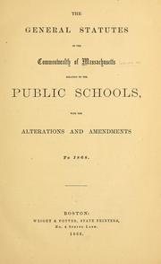 Cover of: The general statutes of the commonwealth of Massachusetts relating to the public schools