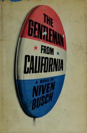 Cover of: The gentleman from California. by Niven Busch